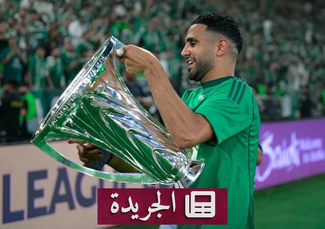 الأهلي ينهي عقد رياض محرز رسمياً بعد استيفاء الشروط التعاقدية - آخر الأخبار - الجريدة